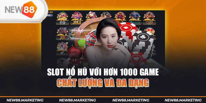 New88 29 Slot nổ hũ với hơn 1000 game chất lượng và đa dạng
