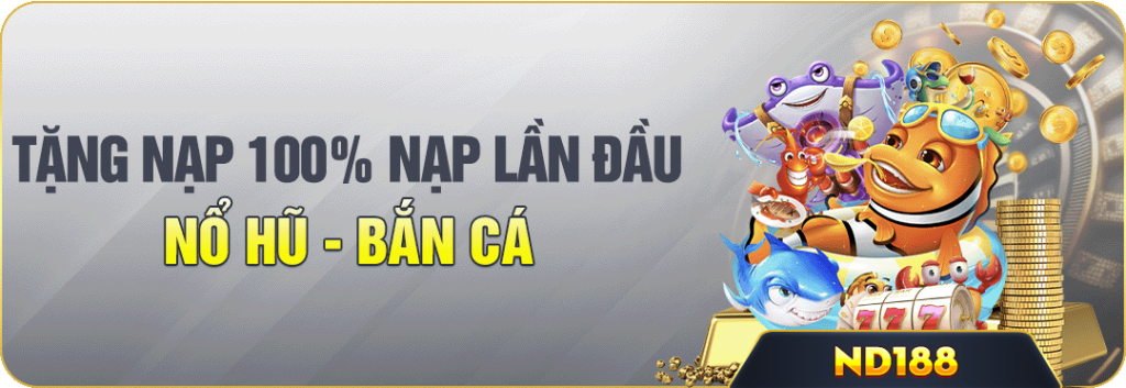 tang 100 nap ban ca no hu
